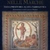 Archeologia nelle Marche dalla preistoria all'età tardoantica