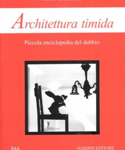 Architettura Timida. Piccola enciclopedia del dubbio