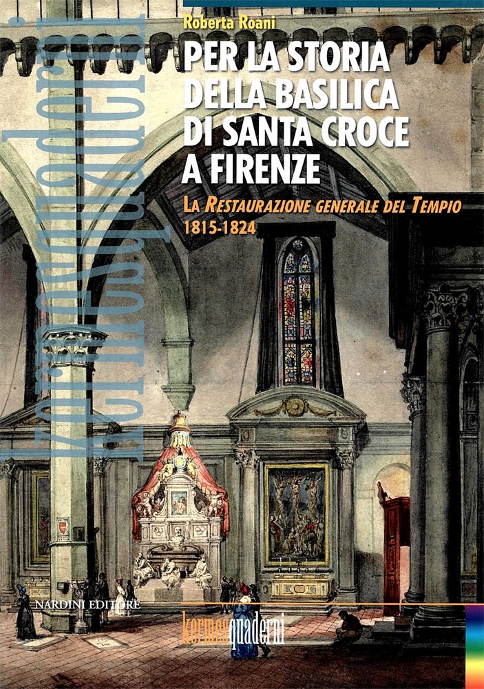 Per la storia della basilica di Santa Croce. La restaurazione generale del tempio (1815-1824)