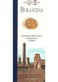 Bologna. L’Università della cucina, città generosa e cordiale