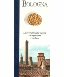 Bologna. L’Università della cucina, città generosa e cordiale