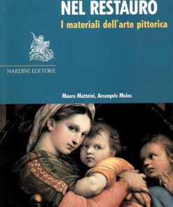 La chimica nel restauro. I materiali dell'arte pittorica