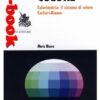 Colore. Colorimetria: sistema di colore Carlieri-Bianco