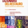 Dizionario del restauro. Tecniche diagnostica conservazione
