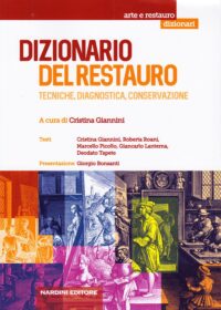 Dizionario del restauro. Tecniche diagnostica conservazione