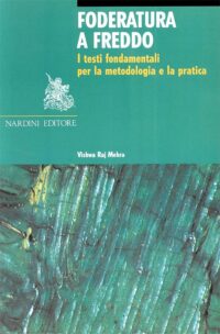 Foderatura a Freddo. I testi fondamentali per la metodologia e la pratica
