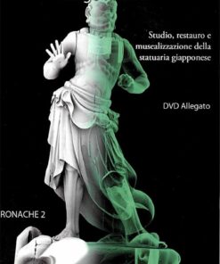 Kongo Rikishi. Atti della giornata internazionale di studi. Studio, restauro e musealizzazione della statuaria giapponese
