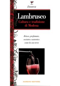Lambrusco. Cultura e tradizione di Modena