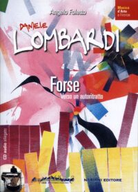 Daniele Lombardi. Forse... verso un autoritratto