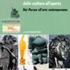 Meteo e Metalli Conservazione e restauro delle sculture all’aperto. Dal Perseo all’arte contemporanea
