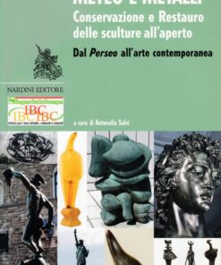 Meteo e Metalli Conservazione e restauro delle sculture all’aperto. Dal Perseo all’arte contemporanea