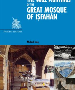 The wall paintings of the Great Mosque of Isfahan