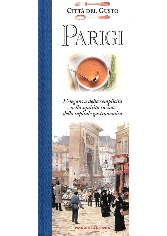 Parigi Città del Gusto - Nardini Editore