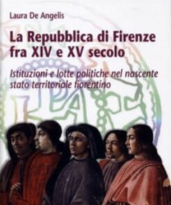 La Repubblica di Firenze fra XIV e XV secolo