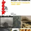 Il restauro della fotografia. Materiali fotografici e cinematografici, analogici e digitali