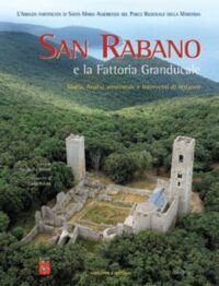 San Rabano e la Fattoria Granducale. Storia, Analisi Strutturale e Interventi di restauro
