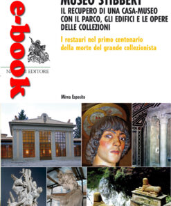 Museo Stibbert. Il recupero di una casa museo con il parco, gli edifici e le opere delle collezioni
