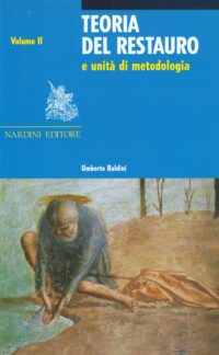 Teoria del Restauro e unità di metodologia – Volume II