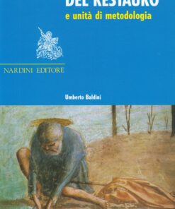 Teoria del Restauro e unità di metodologia – Volume II