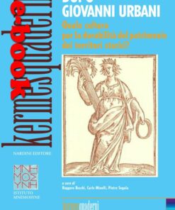 Dopo Giovanni Urbani. Quale cultura per la durabilità del patrimonio dei territori storici?