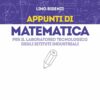 Appunti di matematica per il laboratorio tecnologico degli Istituti Industriali
