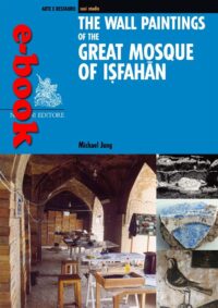 The wall paintings of the Great Mosque of Isfahan