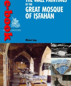 The wall paintings of the Great Mosque of Isfahan