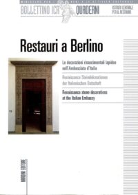 Restauri a Berlino. Le decorazioni rinascimentali lapidee nell'Ambasciata d'Italia