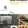 Restauro della fotografia. Materiali fotografici e cinematografici, analogici e digitali