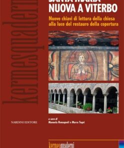 Santa Maria Nuova a Viterbo. Nuove chiavi di lettura della chiesa alla luce del restauro della copertura