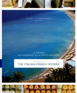 A Guide to the Italian French Riviera. La riviera da Viareggio alla Costa Azzurra