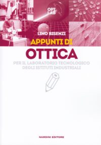 Appunti di Ottica per il Laboratorio Tecnologico degli Istituti Industriali