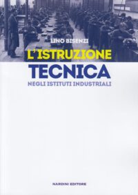L’Istruzione Tecnica negli Istituti Industriali