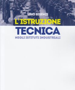 L’Istruzione Tecnica negli Istituti Industriali