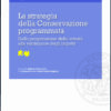 La strategia della Conservazione programmata. Dalla progettazione delle attività alla valutazione degli impatti