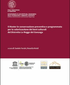 Il Master in conservazione preventiva e programmata per la valorizzazione dei beni culturali del Distretto Le Regge dei Gonzaga