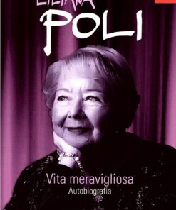Liliana Poli. Vita meravigliosa al Museo del '900 a Firenze. Mercoledì 29 marzo 2017