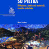 Pittura su pietra. Diffusione, studio dei materiali, tecniche artistiche