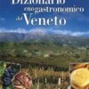 Dizionario enogastronomico del Veneto