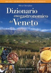 Dizionario enogastronomico del Veneto