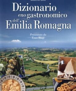 Dizionario enogastronomico dell'Emilia Romagna