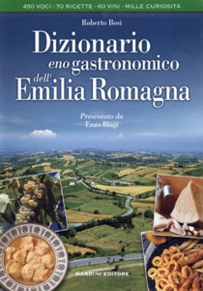 Dizionario enogastronomico dell'Emilia Romagna