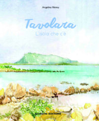 Tavolara. L'isola che c'è. Sardegna. Mostra