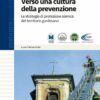 Verso una cultura della prevenzione. Le strategie di protezione sismica del territorio gardesano