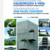 Conservazione del calcestruzzo a vista. Conservation of Fair-faced Concrete
