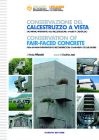 Conservazione del calcestruzzo a vista. Conservation of Fair-faced Concrete