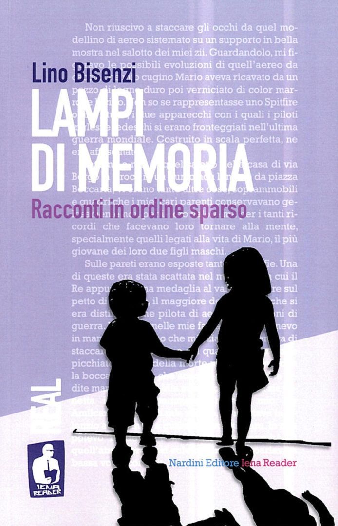 Lampi di memoria - Lino Bisenzi - Iena Reader Real - Nardini Editore