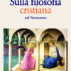 Sulla filosofia cristiana nel Novecento. Riccardo Albani. Nardini Editore