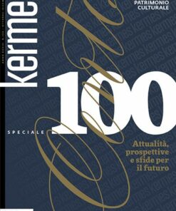 Kermes 100 - Speciale Attualità, prospettive e sfide per il futuro Nardini Bookstore