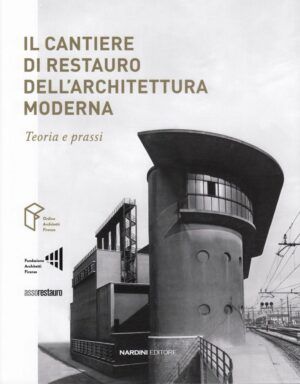 cantiere di restauro architettura moderna teoria e prassi
